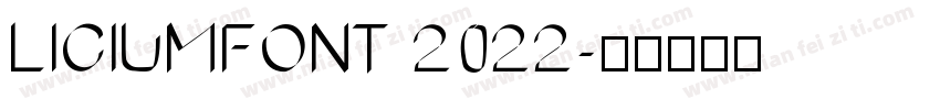 LICIUMFONT 2022字体转换